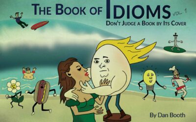 The Book Of Idioms Vol. 1: Don’t Judge A Book By Its